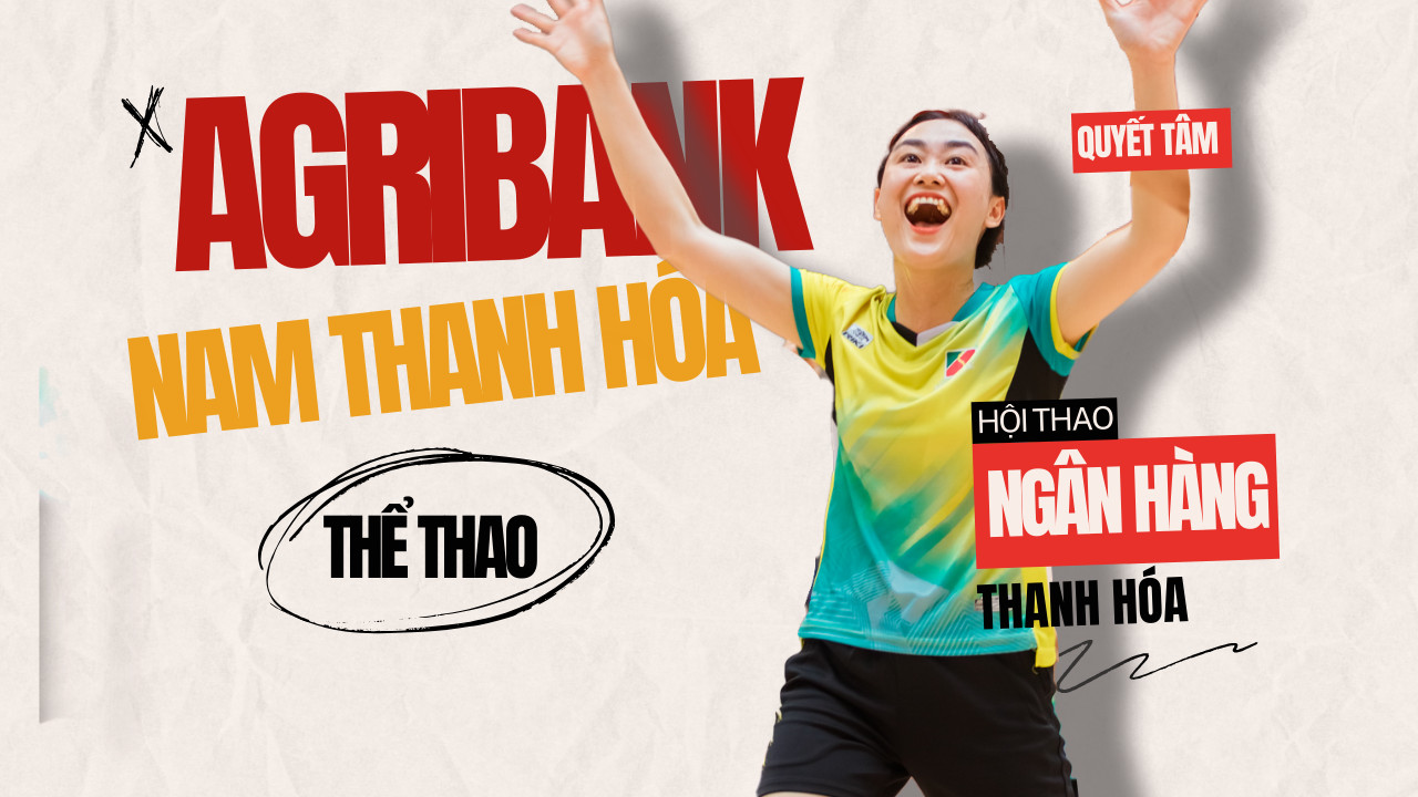 HỘI THAO NGÀNH NGÂN HÀNG - AGRIBANK NAM THANH HÓA